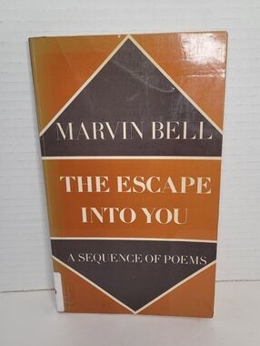 Marvin Bell The Escape Into You A Sequence of Poems Ex Library Book